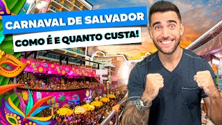 Carnaval de Salvador Como é e quanto custa Pipoca blocos e camarotes [upl. by Alodie]