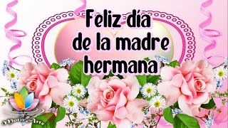 FELIZ DIA DE LA MADRE HERMANAS 🌹LINDO HOMENAJE PARA TODAS LAS MADRES DEL MUNDO [upl. by Nobe882]