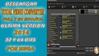 descargar total video converter 42 full y español quotultima versionquot 2017 mega [upl. by Ahar361]