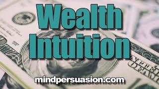 Wealth Intuition Subliminal  Feel Your Way Rich [upl. by Sethi]