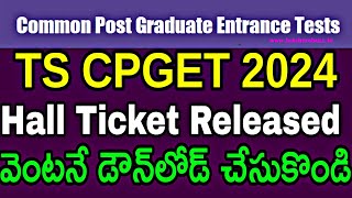 TS CPGET HALL TICKET RELEASED 2024  CPGET Hall tickets  TS CPGET 2024 [upl. by Aihsia426]