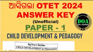 OTET 2024 ANSWER KEY Unofficial PAPER  1 CHILD DEVELOPMENT amp PEDAGOGY [upl. by Ahseram158]