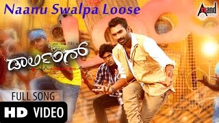 Naanu Swalpa Loose I Darling  Loose Maada Yogish  Muktha  Alemari Santhu  Arjun Janya [upl. by Etana]