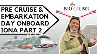 PRECRUISE amp EMBARKATION DAY  PampO CRUISES IONA  PART TWO [upl. by Stonwin]