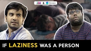 If Laziness Was A Person  Ft Ayush Mehra amp Shantanu Anam  RVCJ  Valentines Special [upl. by Feodor]