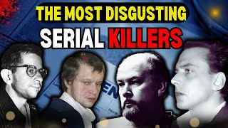 The most disgusting serial killers who committed incredible crimes TrueCrime SerialKillers [upl. by Queenie579]