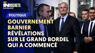 GOUVERNEMENT BARNIER  RÉVÉLATIONS SUR LE GRAND BORDEL QUI A COMMENCÉ [upl. by Adalai]