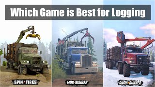 Logging in Snowrunner vs Mudrunner vs Spintires [upl. by Elleuqram]