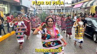 Flor de piña y su Guelaguetza en TUXTEPEC 🍍😱 así se vivió la Guelaguetza en Tuxtepec  OAXACA 🇲🇽 [upl. by Whitver]