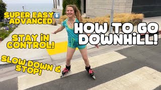 Learn How To Rollerblade Downhill and Stay in Control Beginner to advanced [upl. by Laurena]