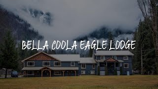 Bella Coola Eagle Lodge Review  Bella Coola  Canada [upl. by Selrahcnhoj719]