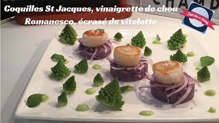 Recette de Coquilles St Jacques vinaigrette de chou Romanesco écrasé de vitelotte [upl. by Anny]