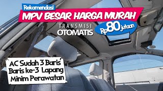 Memilih MPV Besar Matic Murah 80 Jutaan [upl. by Ecnarrat924]