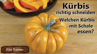 Wie man Kürbis richtig schneidet  Welchen Kürbis mit Schale essen Hokkaido Butternut Muskatkürbis [upl. by Cadmann]