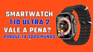 Este Smartwatch Vai MUDAR Sua Rotina Diária  Novo T10 Ultra 2 2024 [upl. by Annabal]