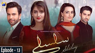 Silsilay Episode 13  Momal Sheikh  Hiba Bukhari  Junaid Khan [upl. by Shari]