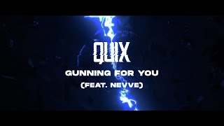 QUIX  Gunning For You feat Nevve Lyric Video [upl. by Mayce]