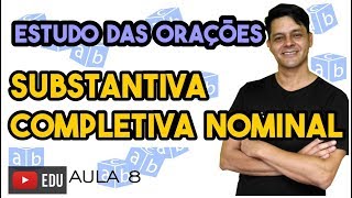 Análise Sintática II  Aula 8 Oração subordinada substantiva completiva nominal [upl. by Aener]