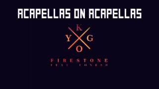 Kygo  Firestone feat Conrad Sewell  Acapella [upl. by Nilauqcaj143]