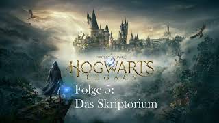 HOGWARTS LEGACY HÖRSPIEL Folge 5 quotDas Skriptoriumquot  Videospiele für die Ohren [upl. by Ruthann]