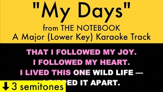 quotMy Daysquot Lower Key from The Notebook A Major  Karaoke Track with Lyrics on Screen [upl. by Ethelda]