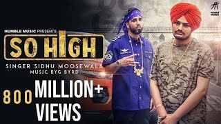 So High  Official Music Video  Sidhu Moose Wala ft BYG BYRD  Humble Music [upl. by Nylaj762]