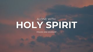 10 HOURS  ALONE WITH HOLY SPIRIT  INSTRUMENTAL SOAKING WORSHIP  SOAKING WORSHIP MUSIC [upl. by Adnilak]