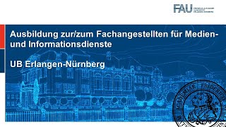 Ausbildung zurzum Fachangestellten für Medien und Informationsdienste an der UB ErlangenNürnberg [upl. by Mariska744]