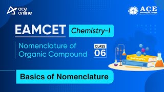 Basics of Nomenclature  Chemistry I  EAMCET Class 6  ACE Online [upl. by Monk]