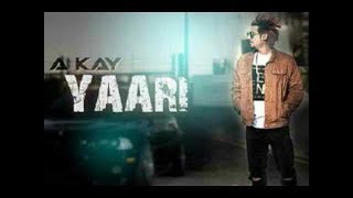 Yaari By A KAY Full video [upl. by Bloem]