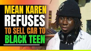 Crazy Karen Refuses To Sell Car To Successful Black Teen Then This Happens [upl. by Kir]