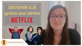 🎥 3 SERIES Netflix à voir avant de DEVENIR EDUCATEUR DE JEUNES ENFANTS [upl. by Ostraw]