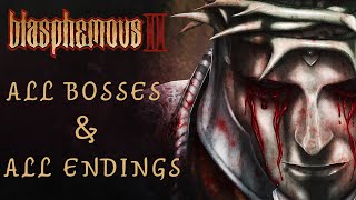 Blasphemous 2 All Bosses amp All Endings No Commentary [upl. by Aliza823]