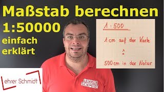 Maßstab berechnen  Maßstab umrechnen  150000  120000  einfach erklärt  Lehrerschmidt [upl. by Parish707]