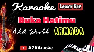 Buka Hatimu  Armada Nada Rendah  Lowkey KARAOKE [upl. by Vasquez]