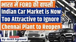 Ford Drives Back To India Chennai Plant To Reopen After 2 Years  Know all about it [upl. by Ive583]