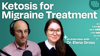 Ketogenic Therapy for Migraine Management  with Dr Elena Gross [upl. by Nosemaj687]