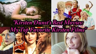 Kirsten Dunsts Best Movies My Top Favorite Kirsten Films  KirstenDunst bringiton actress [upl. by Deyes779]