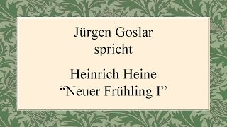 Heinrich Heine „Neuer Frühling I“ [upl. by Pengelly]