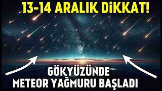 14 Aralık Gök Olayı Gökyüzünde quotMeteor Yağmuruquot Şimdi Başladı Gel Benimle Gökyüzünü Seyret [upl. by Lacey]