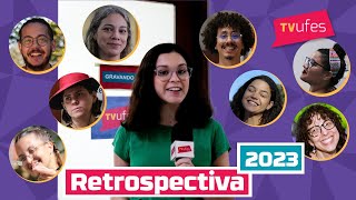 Retrospectiva TV Ufes  2023 [upl. by Iveel265]