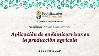 Seminario SLP Aplicación de micorrizas en la producción agrícola [upl. by Krantz826]