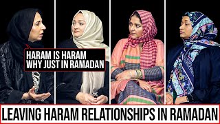 Leaving Haram Relationships In Ramadan [upl. by Sukcirdor]