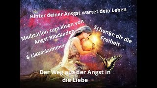 Meditation Erlöse Angst Blockaden ampLiebeskummer lebe außerhalb deiner Komfortzone [upl. by Richma250]