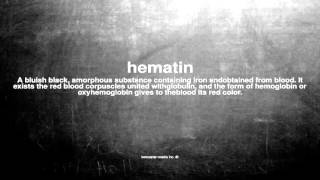 What does hematin mean [upl. by Retsevlis821]