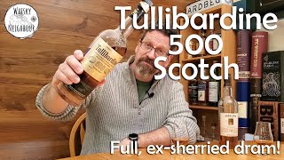 Tullibardine 500 Sherry Finish Scotch [upl. by Ailekat4]