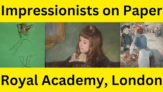 Impressionists on Paper at the Royal Academy London [upl. by Harvard]