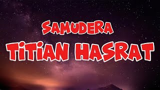 Samudera  Titian Hasrat  LIRIK [upl. by Osman]