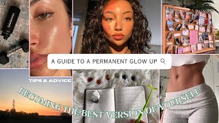 HOW TO ACTUALLY GLOW UP  becoming THAT girl physically amp mentally [upl. by Arihppas]