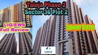 Taloja Phase 2 Sector 36 Plot 2  LIG  EWS  Full Review  Current Status  Cidco Lottery Project [upl. by Ruffin818]